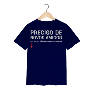 Nome do produto Camiseta Infantil Meus Amigos Não Gostam de Samba