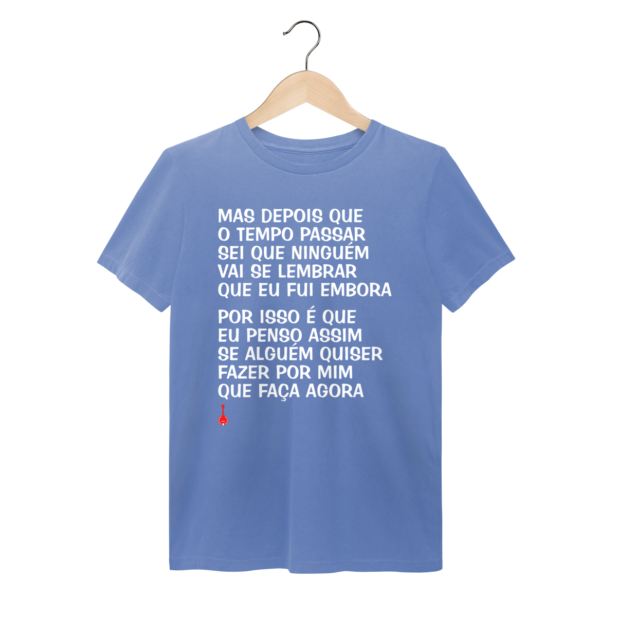 Camiseta Mas Depois que o Tempo Passar - Estonada