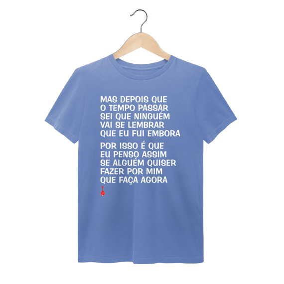 Camiseta Mas Depois que o Tempo Passar - Estonada