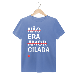 Nome do produto Camiseta Não Era Amor, Era Cilada - Estonada