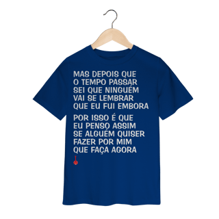 Nome do produto Camiseta Infantil Mas Depois que o Tempo Passar