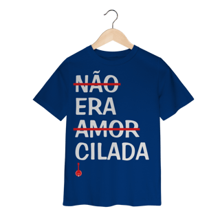 Nome do produto Camiseta Infantil Não Era Amor, Era Cilada