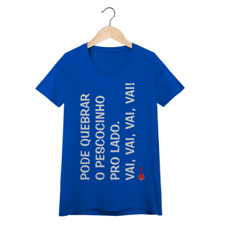 Nome do produto Baby Look Pode Quebrar o Pescocinho pro Lado