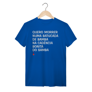Nome do produto Camiseta Quero Morrer Numa Batucada de Bamba