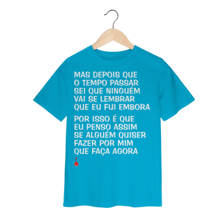 Nome do produto Camiseta Infantil Mas Depois que o Tempo Passar