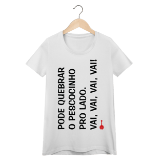 Nome do produto Baby Look Pode Quebrar o Pescocinho pro Lado