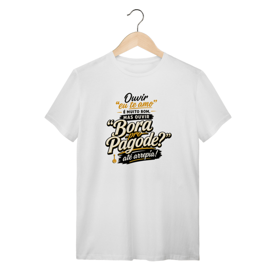 Camiseta Bora pro Pagode