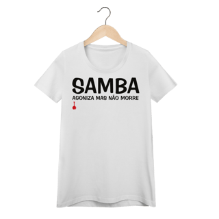 Nome do produto Baby Look Samba - Agoniza Mas Não Morre