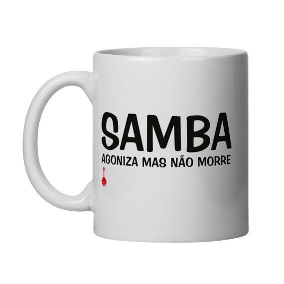 Caneca Samba - Agoniza Mas Não Morre