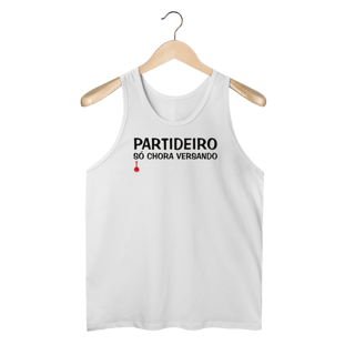 Nome do produto Regata Partideiro Só Chora Versando