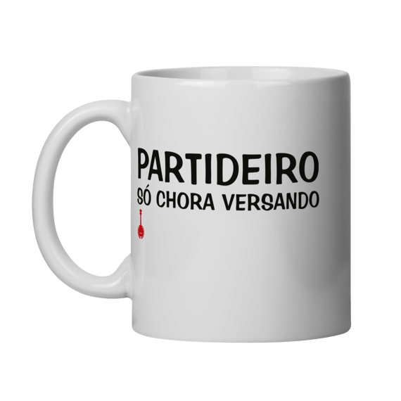 Caneca Partideiro Só Chora Versando