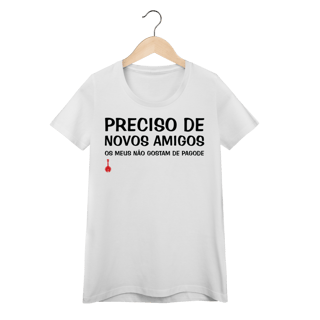 Camiseta Feminina Baby Look Meus Amigos Não Gostam de Pagode