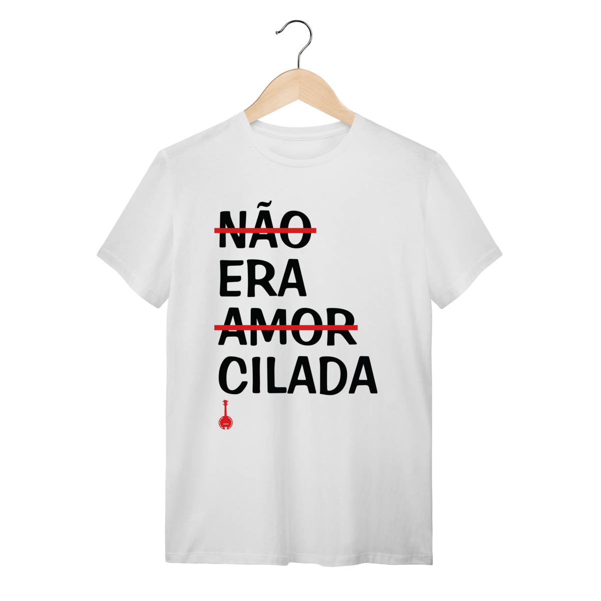 Camiseta Não Era Amor, Era Cilada