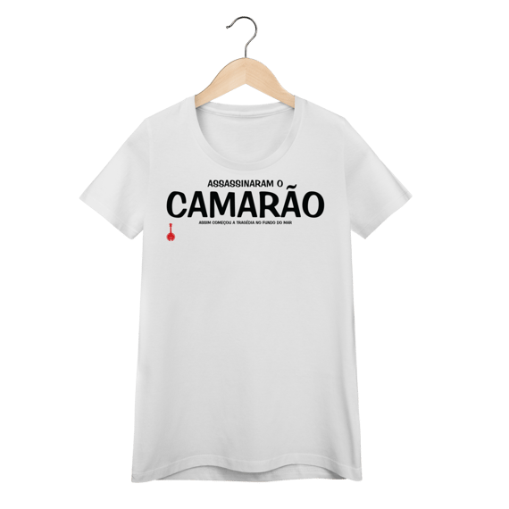 Camiseta Feminina Baby Look Assassinaram o Camarão
