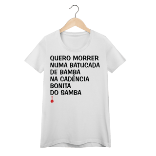 Nome do produto Baby Look Quero Morrer Numa Batucada de Bamba