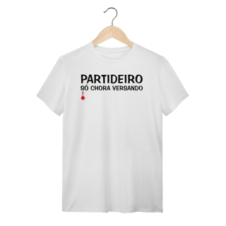 Nome do produto Camiseta Partideiro Só Chora Versando