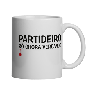 Nome do produto Caneca Partideiro Só Chora Versando