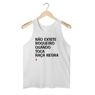 Nome do produto Regata Não Existe Roqueiro Quando Toca Raça Negra