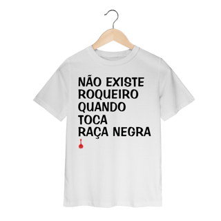 Nome do produto Camiseta Infantil Não Existe Roqueiro Quando Toca Raça Negra