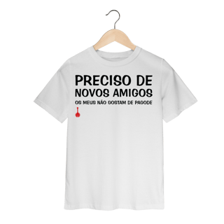 Nome do produto Camiseta Infantil Meus Amigos Não Gostam de Pagode