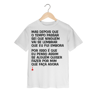 Nome do produto Camiseta Infantil Mas Depois que o Tempo Passar