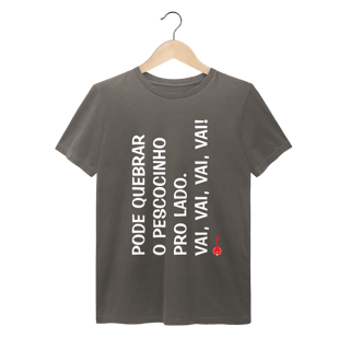 Nome do produto Camiseta Pode Quebrar o Pescocinho pro Lado - Estonada