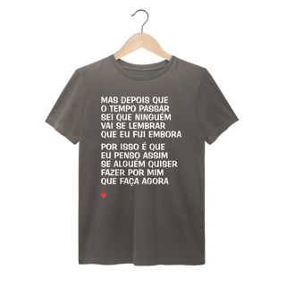 Nome do produto Camiseta Mas Depois que o Tempo Passar - Estonada
