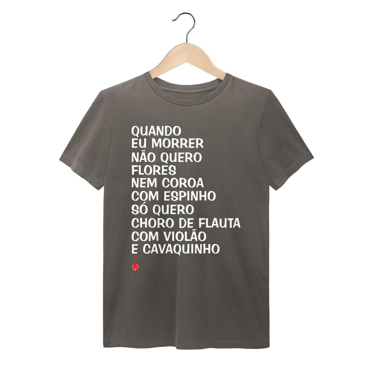 Nome do produto: Camiseta Quando Eu Morrer Não Quero Flores - Estonada