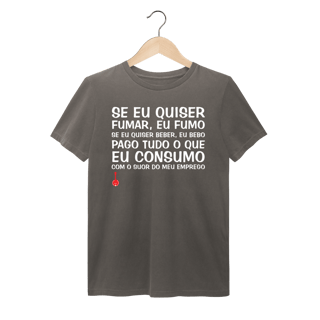 Nome do produto Camiseta Se Eu Quiser Fumar Eu Fumo - Estonada