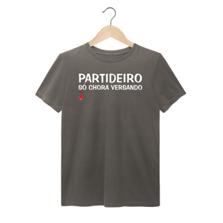 Nome do produto Camiseta Partideiro Só Chora Versando - Estonada