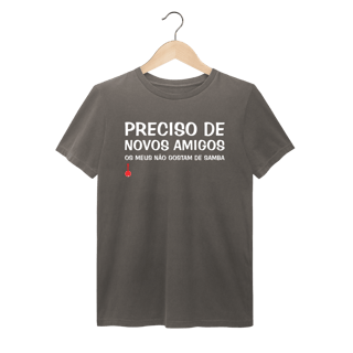 Nome do produto Camiseta Meus Amigos Não Gostam de Samba - Estonada