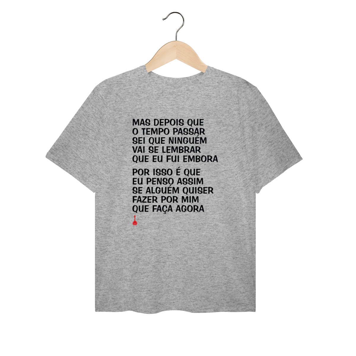 Camiseta Plus Size Mas Depois que o Tempo Passar