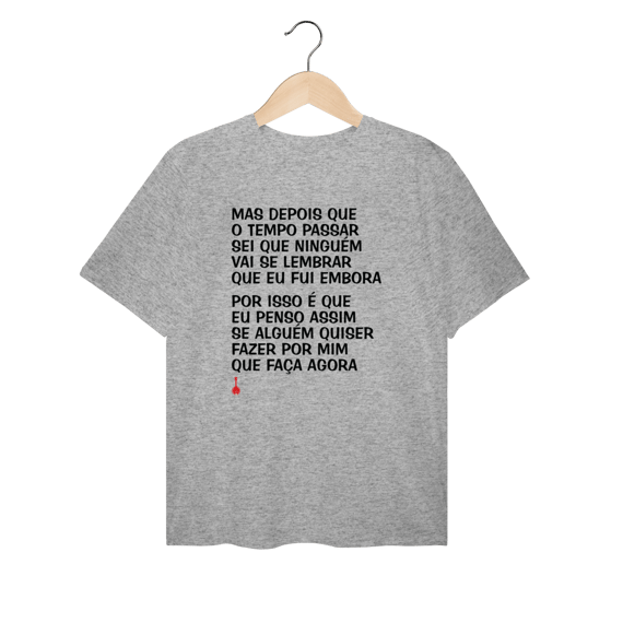 Camiseta Plus Size Mas Depois que o Tempo Passar