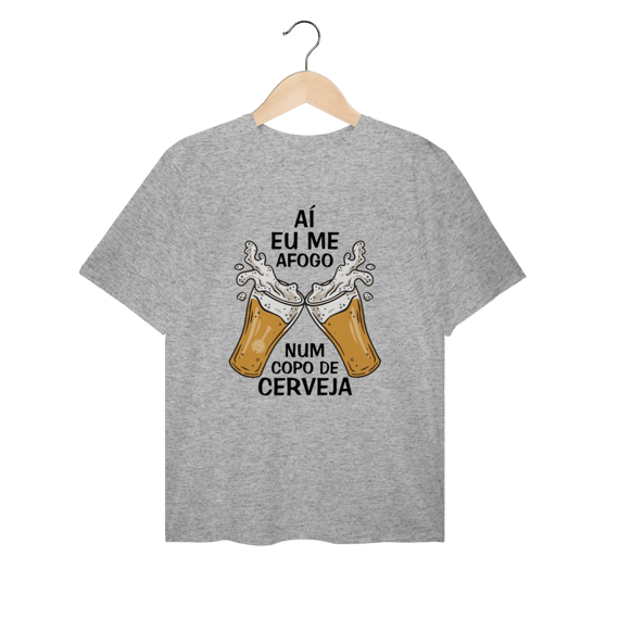 Camiseta Plus Size Aí Eu Me Afogo Num Copo de Cerveja