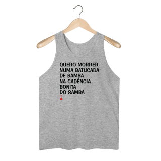 Nome do produto Regata Quero Morrer Numa Batucada de Bamba