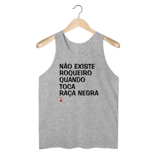 Nome do produto Regata Não Existe Roqueiro Quando Toca Raça Negra