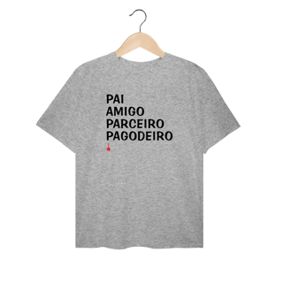 Nome do produto Camiseta Plus Size Pai, Amigo, Parceiro e Pagodeiro