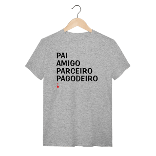 Nome do produto Camiseta Pai, Amigo, Parceiro e Pagodeiro