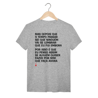 Nome do produto Camiseta Mas Depois que o Tempo Passar