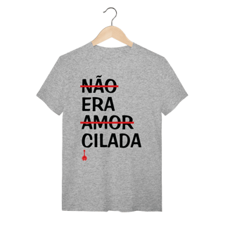 Nome do produto Camiseta Não Era Amor, Era Cilada