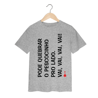 Nome do produto Camiseta Infantil Pode Quebrar o Pescocinho pro Lado