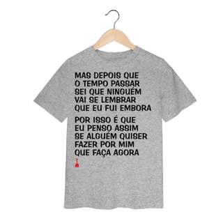 Nome do produto Camiseta Infantil Mas Depois que o Tempo Passar