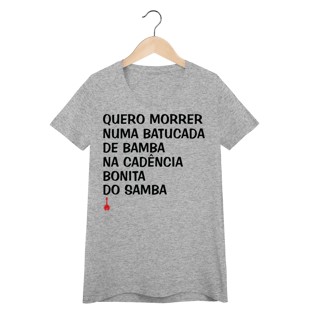Nome do produto Baby Look Quero Morrer Numa Batucada de Bamba