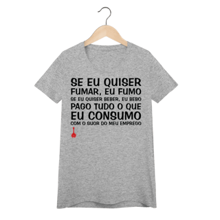 Nome do produto Baby Look Se Eu Quiser Fumar Eu Fumo
