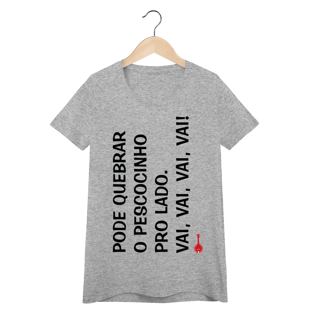 Nome do produto Baby Look Pode Quebrar o Pescocinho pro Lado