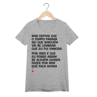 Nome do produto Camiseta Feminina Baby Look Mas Depois que o Tempo Passar