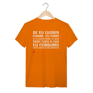 Nome do produto Camiseta Se Eu Quiser Fumar Eu Fumo