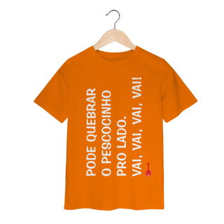 Nome do produto Camiseta Infantil Pode Quebrar o Pescocinho pro Lado