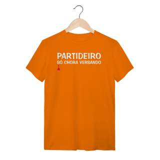 Nome do produto Camiseta Partideiro Só Chora Versando