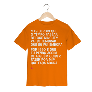 Nome do produto Camiseta Infantil Mas Depois que o Tempo Passar